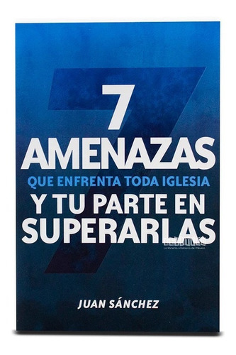 Libro 7 Amenazas Que Enfrenta Toda Iglesia