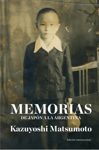 Libro: Memorias: De Japón A La Argentina (spanish Edition)