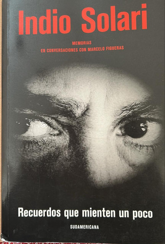 Indio Solari, Recuerdos Que Mienten Un Poco