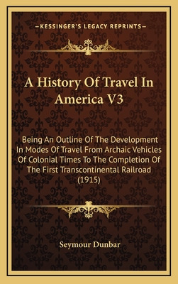 Libro A History Of Travel In America V3: Being An Outline...