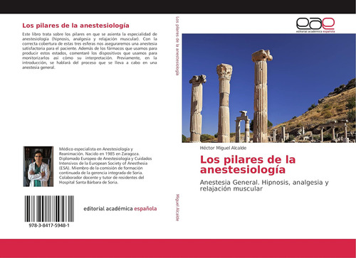 Libro: Los Pilares De La Anestesiología: Anestesia General.