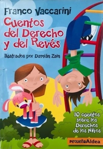 Cuentos Del Derecho Y Del Reves - Franco Vacarini, De Vacarini, Franco. Editorial Gran Aldea Editores, Tapa Blanda En Español, 2010