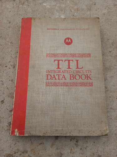 Libro Ttl Integrated Circuits Data Book Motorola Semiconduct