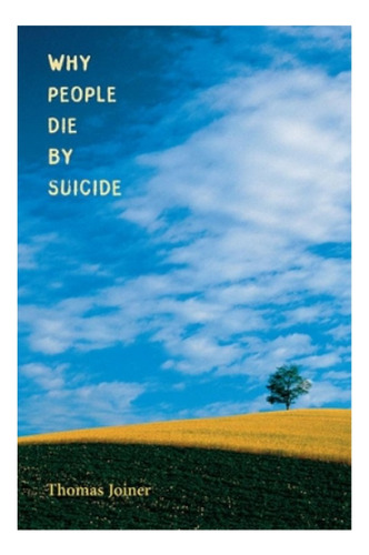 Why People Die By Suicide - Thomas Joiner. Ebs