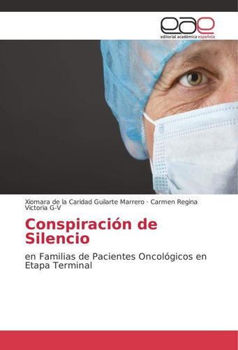 Libro:conspiración De Silencio: En Familias De Pacientes Onc