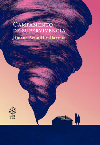 Campamento De Supervivencia - Jimena Arnolfi Villarraza, de Arnolfi Villarraza, Jimena. Editorial Caleta Olivia, tapa blanda, edición 1 en español, 2021