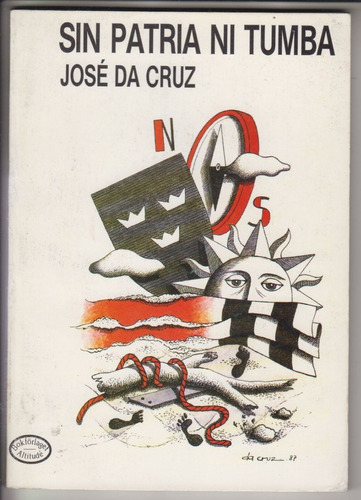 Exilio Uruguay Jose Da Cruz Sin Patria Ni Tumba Novela Raro