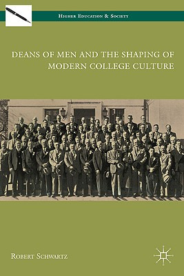 Libro Deans Of Men And The Shaping Of Modern College Cult...