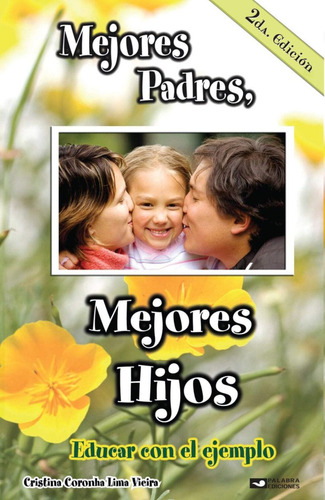 Libro Mejores Padres Mejores Hijos. Educar Con El Ejempl Lku