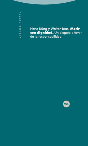 Morir Con Dignidad Un Alegato A Favor De La Responsabilidad