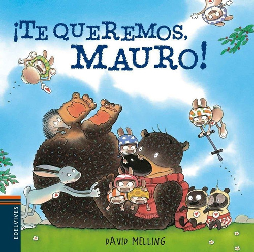 Ãâ¡te Queremos, Mauro!, De Melling, David. Editorial Luis Vives (edelvives) En Español