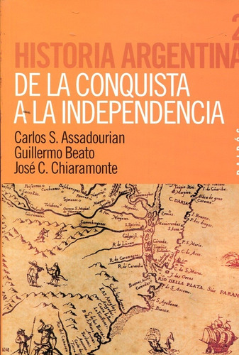 Historia Argentina Tomo 2: De La Conquista A La Independenci