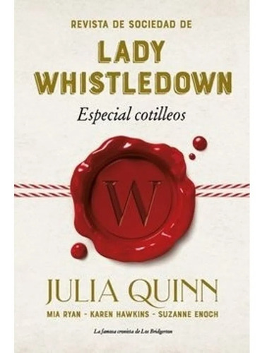 Revista De Sociedad De Lady Whistledown - Julia Quinn