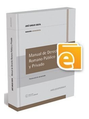 Manual De Derecho Romano Público Y Privado, De José Carlos Costa. Editorial Abeledo Perrot En Español