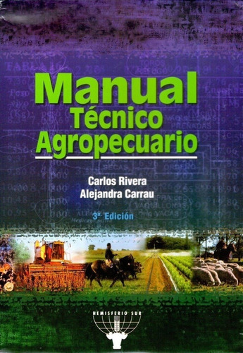 Manual Técnico Agropecuario -carlos Rivera, Alejandra Carrau
