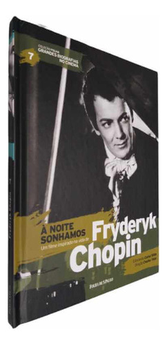 Coleção Folha Grandes Biografias No Cinema V. 7 À Noite Sonhamos Inspirado Em Fryderyk Chopin, De Equipe Ial. Editora Publifolha Em Português
