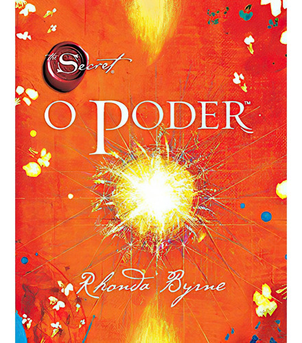 O Poder - Rhonda Byrne - Ed Sextante  (capa Dura)