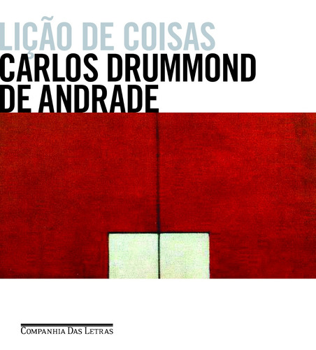 Lição de coisas, de Andrade, Carlos Drummond de. Editora Schwarcz SA, capa mole em português, 2012