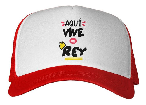 Gorra Frase Aqui Vive Un Rey