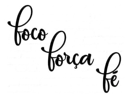3 Palavras Foco Força Fé Aplique Placas Mdf Madeira Preta | Parcelamento sem juros 3 Palavras Foco Força Fé Aplique Placas Mdf Madeira Preta | Parcelamento sem juros