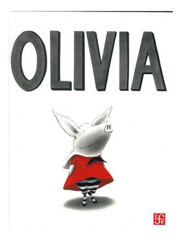 Olivia - Tapa Dura - Ian Falconer - Fce - Nuevo Libro