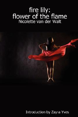 Libro Fire Lily: Flower Of The Flame - Walt, Nicolette Va...