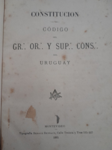 Constitucion Masonica Codigo Gr Or Y Sup Del Año 1881