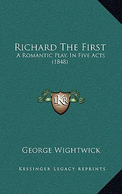 Libro Richard The First: A Romantic Play, In Five Acts (1...