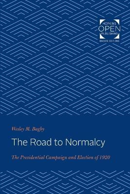 Libro The Road To Normalcy : The Presidential Campaign An...