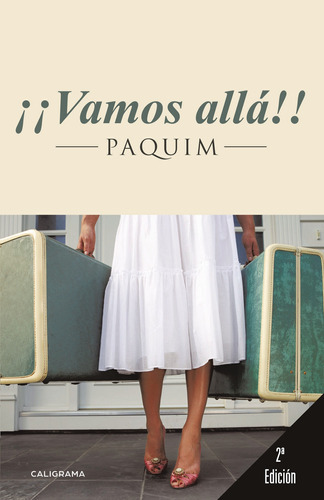 Vamos Allá!! - 2¬ Edición, De , Paquim.., Vol. 1.0. Editorial Caligrama, Tapa Blanda, Edición 1.0 En Español, 2020