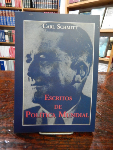 Carl Schmitt Escritos De Política Mundial Nuevo