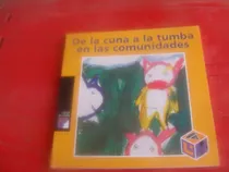 Comprar Libro De La Cuna A La Tumba En Las Comunidades  , Libros Del