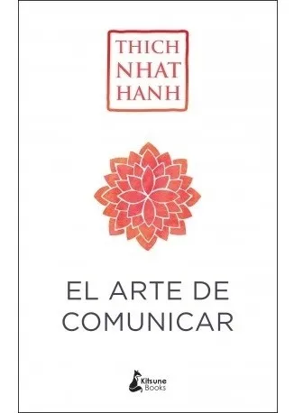 El Arte De Comunicar - Thich Nhat Hanh