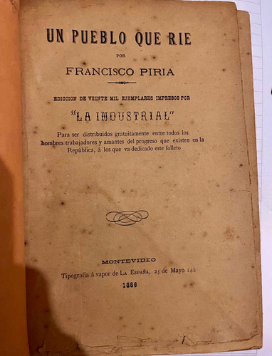 Francisco Piria. Un Pueblo Que Ríe. 1era Ed 1886. Piriapolis