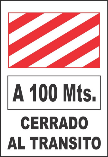 Cartel A 100mts Cerrado Al Tránsito 50x70 Seguridad Vial