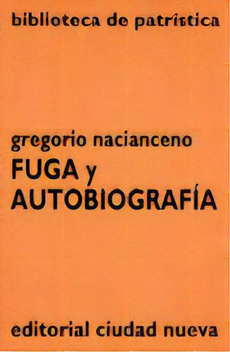 Fuga Y Autobiografãâa, De Gregorio Nacianceno. Editorial Editorial Ciudad Nueva, Tapa Blanda En Español