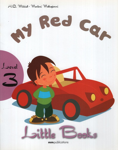 My Red Car + Cd-Rom - Little Book Level 3, de Malkogianni, Marileni. Editorial Mm Publications, tapa blanda en inglés internacional, 2011