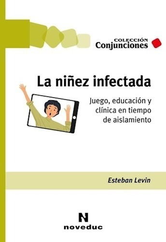 La Niñez Infectada - Esteban Levin