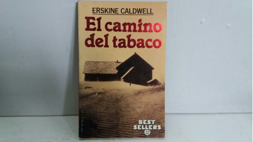 El  Camino Del Tabaco. Erskine Caldwell