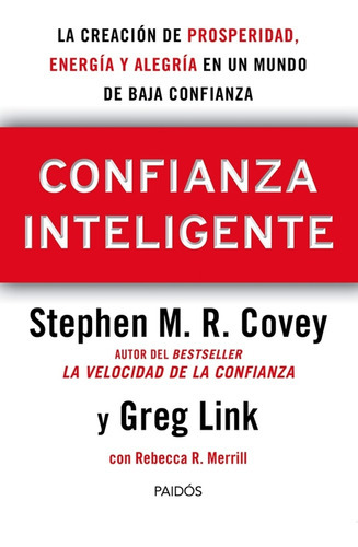 Confianza Inteligente, De Sthephen M. R. Covey/ Greg Link. Editorial Paidós, Tapa Blanda En Español