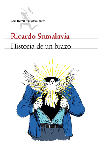 Historia De Un Brazo - Ricardo Sumalavia