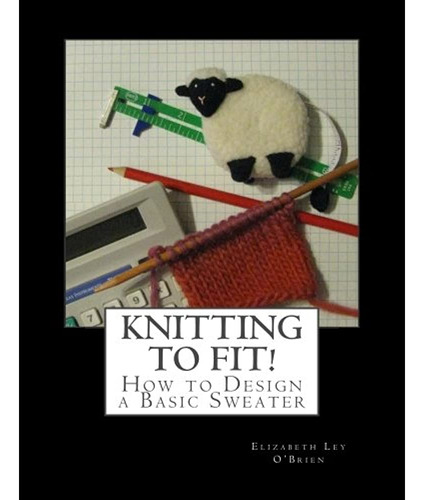 ~? Knitting To Fit: Aprende A Diseñar Patrones Básicos De Su