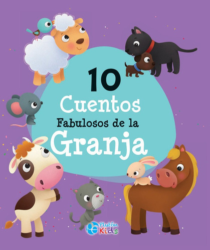 Libro 10 Cuentos Fabulosos De La Granja