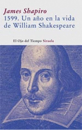 Libro 1599. Un Año En La Vida De William Shakespeare