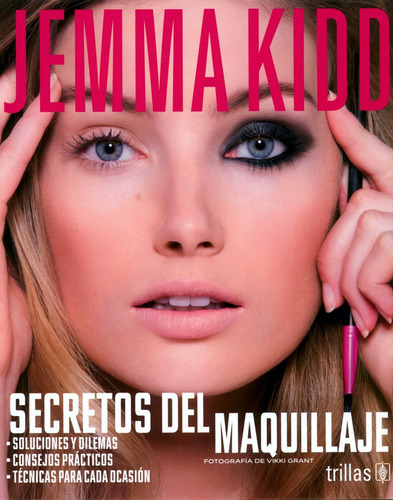 Secretos Del Maquillaje - Jemma Kidd - Trillas