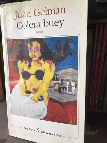 Cólera Buey. Juan Gelman. Poesía (Usado)