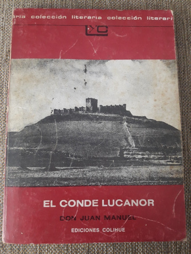 El Conde Lucanor - Don Juan Manuel - Ed. Colihue / Literaria