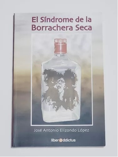 El Síndrome De La Borrachera Seca. Paquete Con Tres Libros.