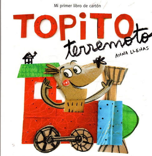 Topito Terremoto (mi Primer Libro De Cartón) / Anna Llenas