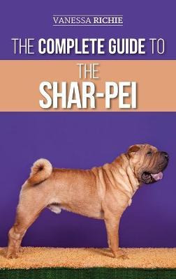 Libro The Complete Guide To The Shar-pei : Preparing For,...